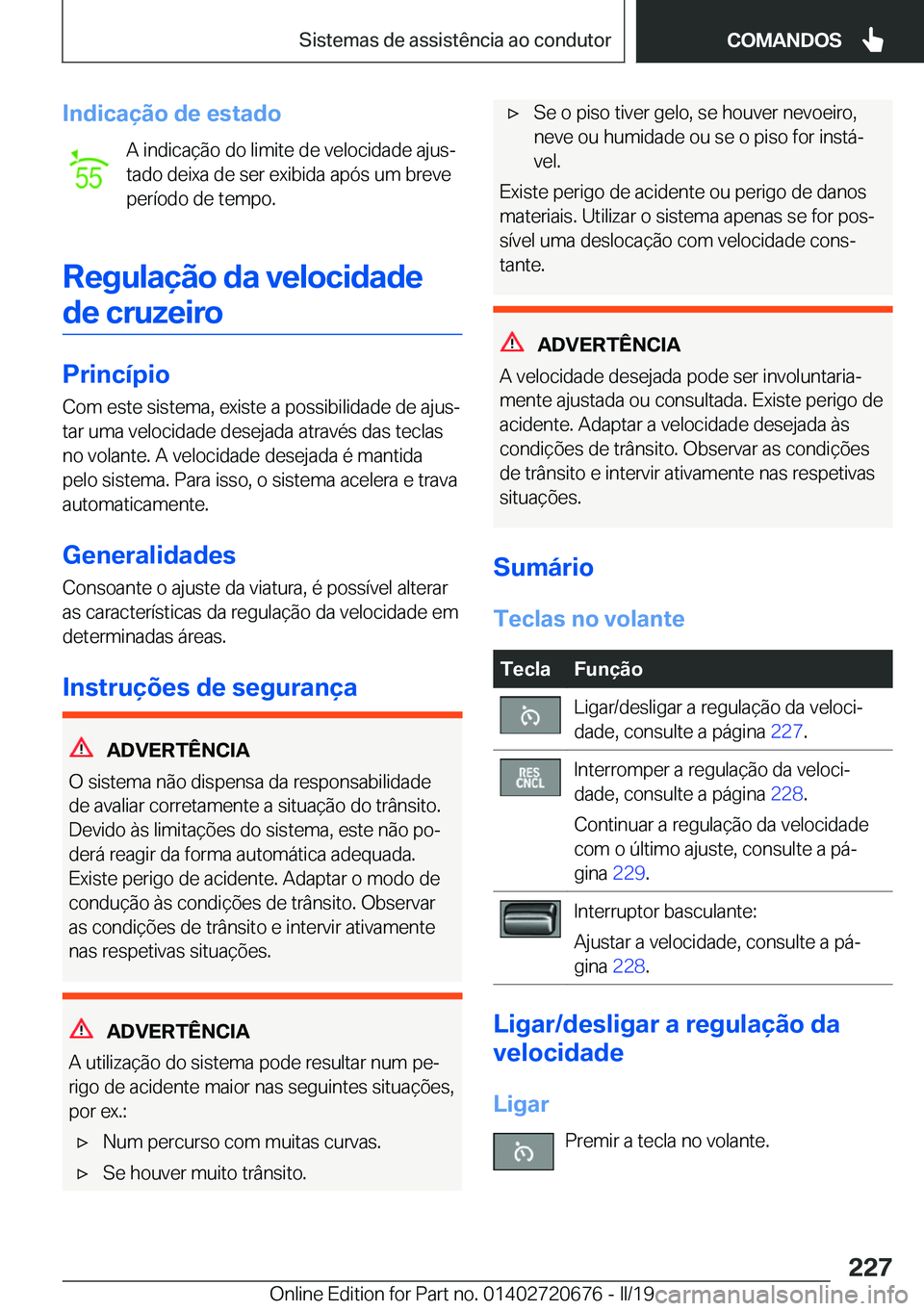 BMW M5 2019  Manual do condutor (in Portuguese) �I�n�d�i�c�a�