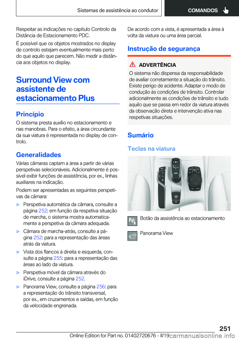 BMW M5 2019  Manual do condutor (in Portuguese) �R�e�s�p�e�i�t�a�r��a�s��i�n�d�i�c�a�