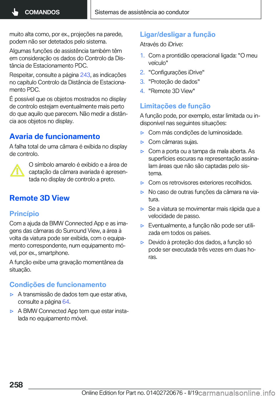 BMW M5 2019  Manual do condutor (in Portuguese) �m�u�i�t�o��a�l�t�a��c�o�m�o�,��p�o�r��e�x�.�,��p�r�o�j�e�