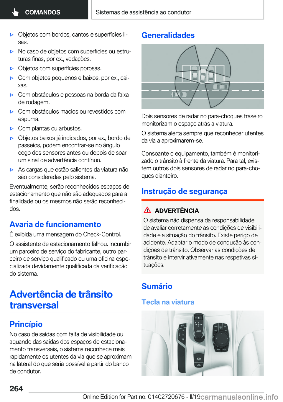 BMW M5 2019  Manual do condutor (in Portuguese) 'x�O�b�j�e�t�o�s��c�o�m��b�o�r�d�o�s�,��c�a�n�t�o�s��e��s�u�p�e�r�f�