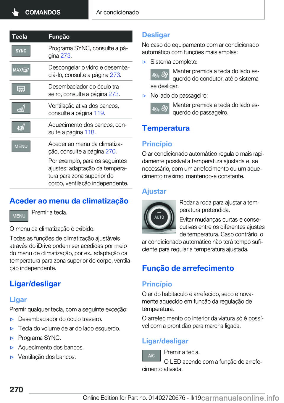 BMW M5 2019  Manual do condutor (in Portuguese) �T�e�c�l�a�F�u�n�
