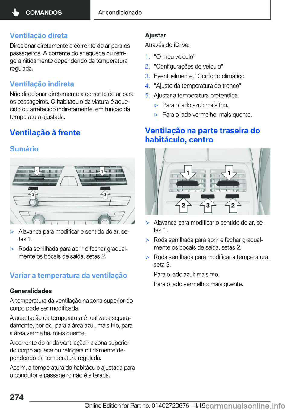 BMW M5 2019  Manual do condutor (in Portuguese) �V�e�n�t�i�l�a�