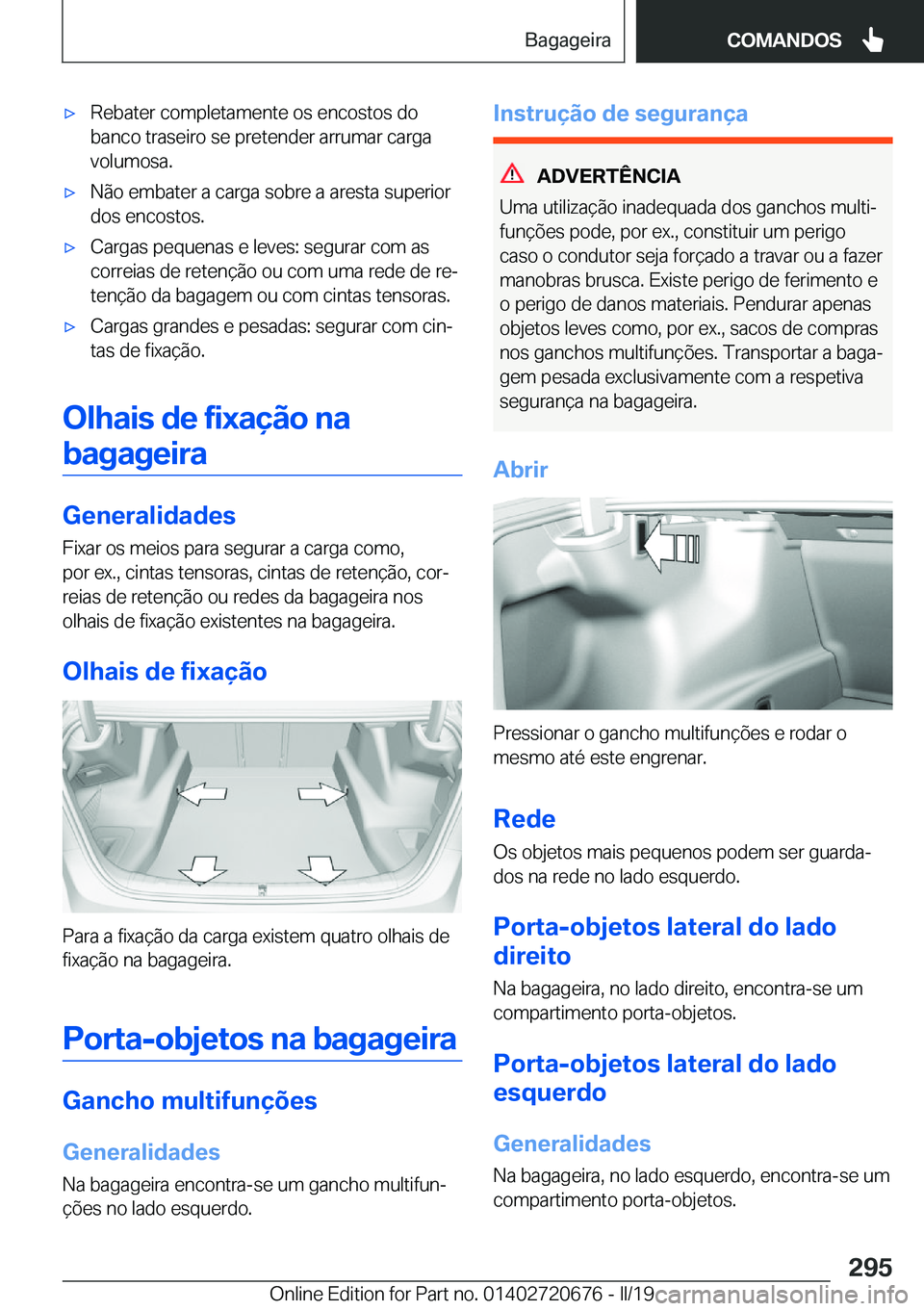 BMW M5 2019  Manual do condutor (in Portuguese) 'x�R�e�b�a�t�e�r��c�o�m�p�l�e�t�a�m�e�n�t�e��o�s��e�n�c�o�s�t�o�s��d�o
�b�a�n�c�o��t�r�a�s�e�i�r�o��s�e��p�r�e�t�e�n�d�e�r��a�r�r�u�m�a�r��c�a�r�g�a �v�o�l�u�m�o�s�a�.'x�N�ã�o��e�m�