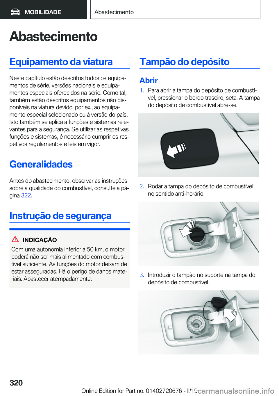 BMW M5 2019  Manual do condutor (in Portuguese) �A�b�a�s�t�e�c�i�m�e�n�t�o�E�q�u�i�p�a�m�e�n�t�o��d�a��v�i�a�t�u�r�a
�N�e�s�t�e��c�a�p�
