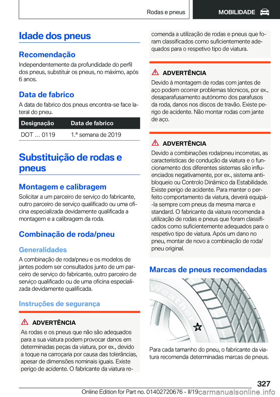 BMW M5 2019  Manual do condutor (in Portuguese) �I�d�a�d�e��d�o�s��p�n�e�u�s
�R�e�c�o�m�e�n�d�a�