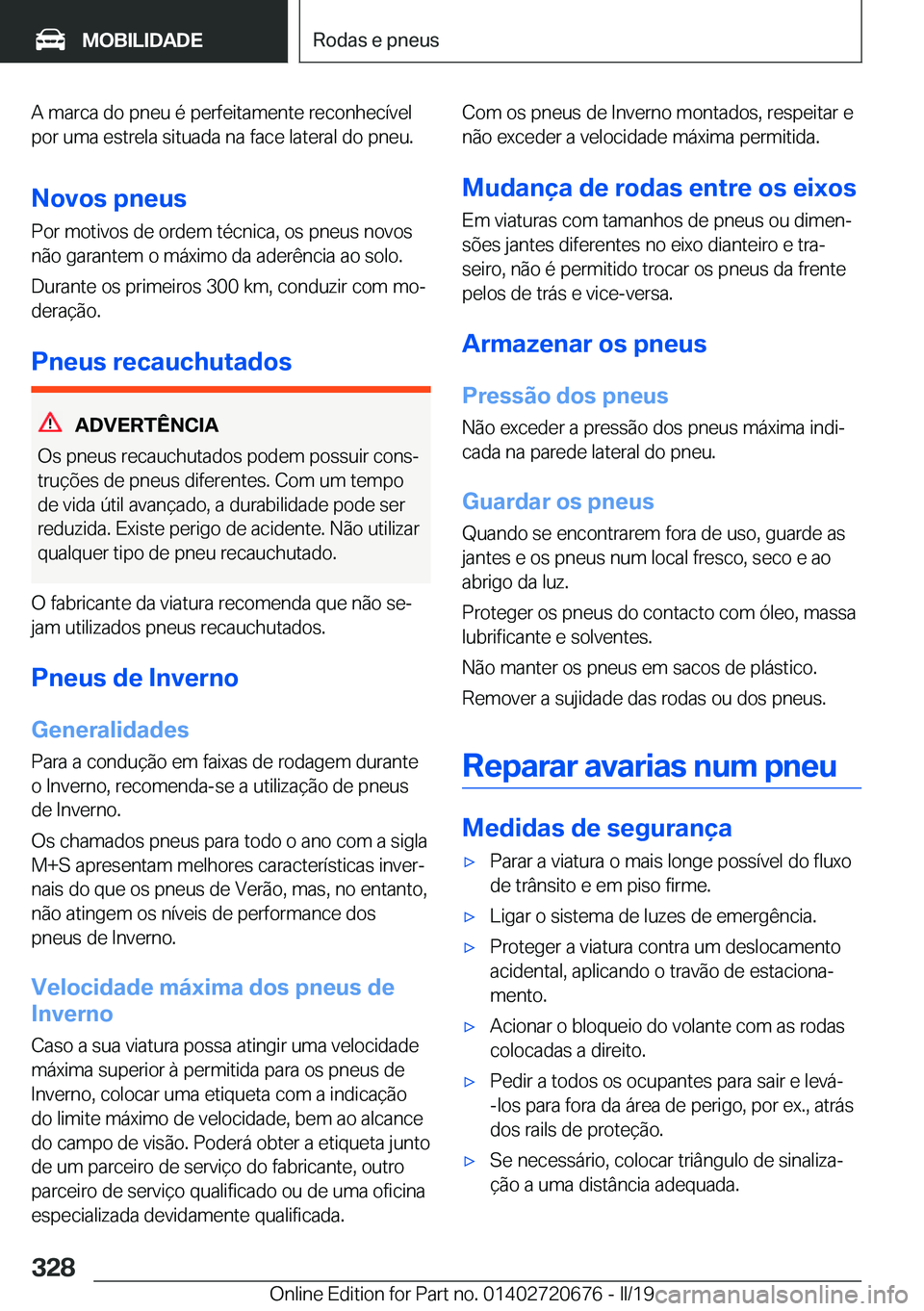 BMW M5 2019  Manual do condutor (in Portuguese) �A��m�a�r�c�a��d�o��p�n�e�u��é��p�e�r�f�e�i�t�a�m�e�n�t�e��r�e�c�o�n�h�e�c�