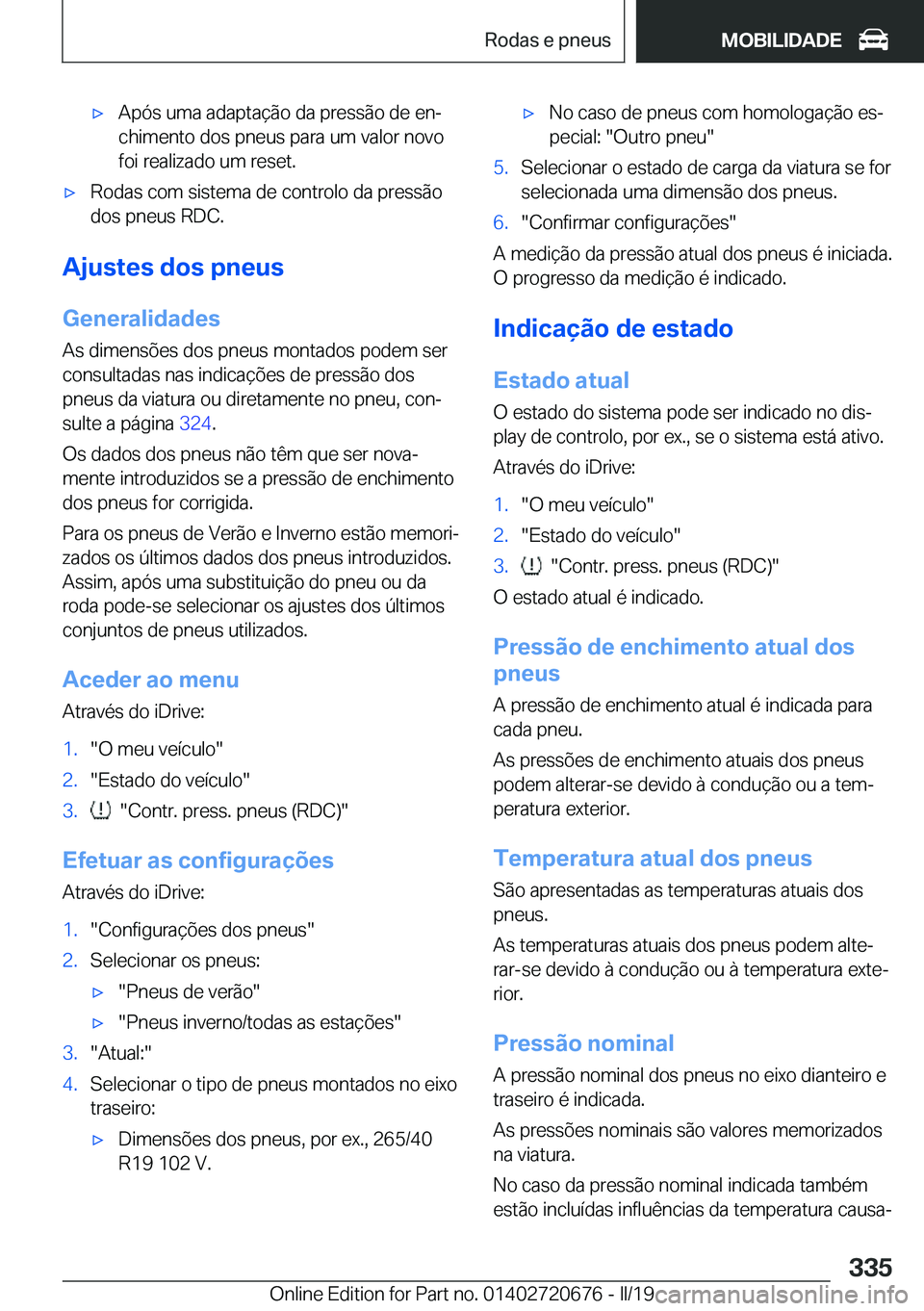 BMW M5 2019  Manual do condutor (in Portuguese) 'x�A�p�ó�s��u�m�a��a�d�a�p�t�a�