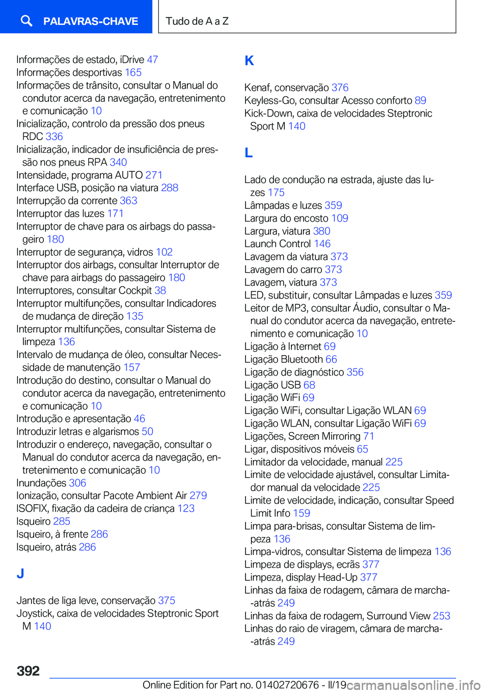 BMW M5 2019  Manual do condutor (in Portuguese) �I�n�f�o�r�m�a�
