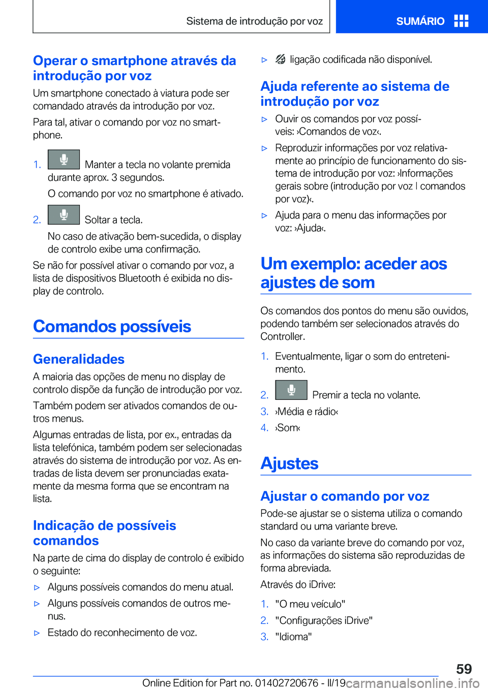 BMW M5 2019  Manual do condutor (in Portuguese) �O�p�e�r�a�r��o��s�m�a�r�t�p�h�o�n�e��a�t�r�a�v�é�s��d�a
�i�n�t�r�o�d�u�