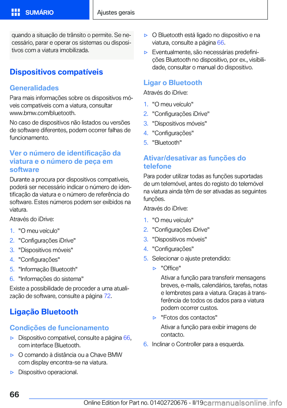 BMW M5 2019  Manual do condutor (in Portuguese) �q�u�a�n�d�o��a��s�i�t�u�a�
