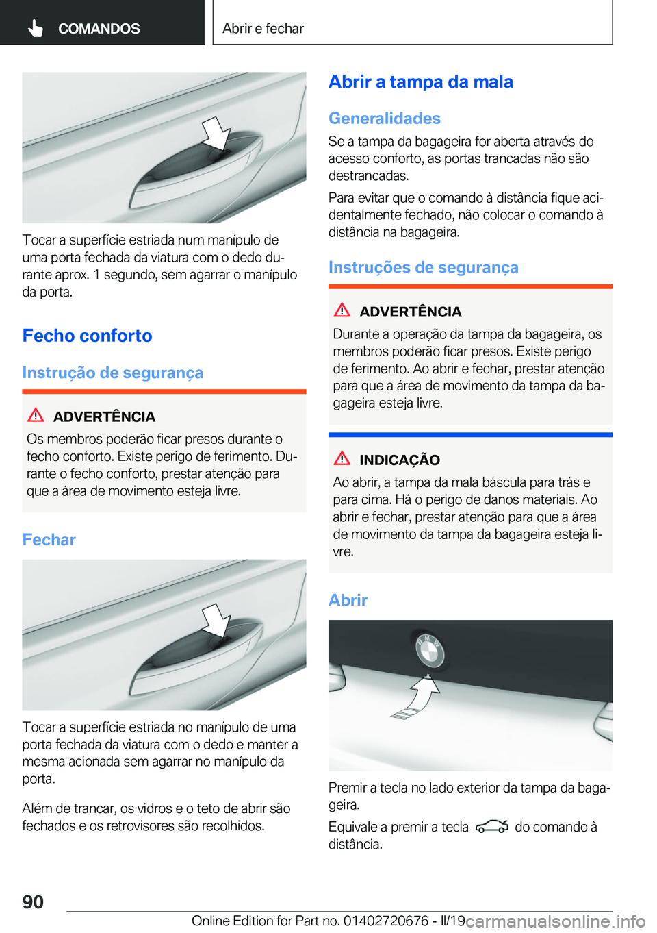 BMW M5 2019  Manual do condutor (in Portuguese) �T�o�c�a�r��a��s�u�p�e�r�f�
