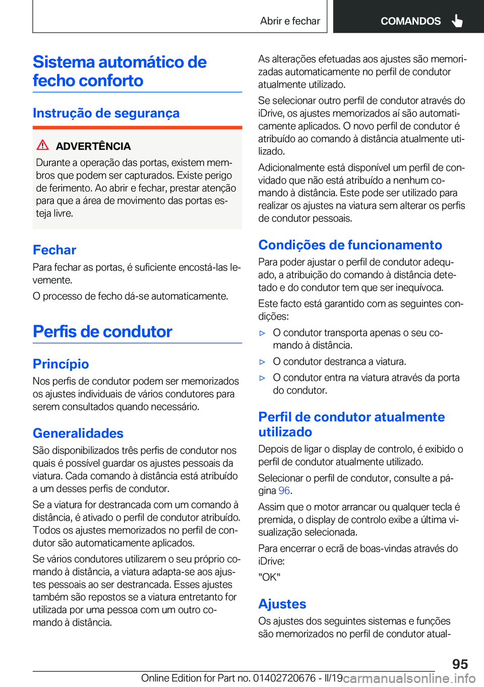 BMW M5 2019  Manual do condutor (in Portuguese) �S�i�s�t�e�m�a��a�u�t�o�m�á�t�i�c�o��d�e�f�e�c�h�o��c�o�n�f�o�r�t�o
�I�n�s�t�r�u�