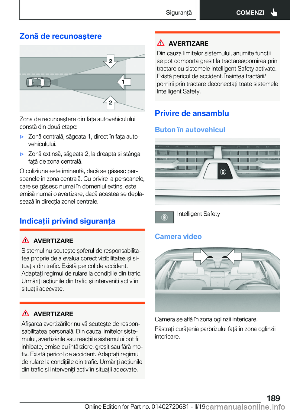 BMW M5 2019  Ghiduri De Utilizare (in Romanian) �Z�o�n�ă��d�e��r�e�c�u�n�o�a&�t�e�r�e
�Z�o�n�a��d�e��r�e�c�u�n�o�a&�t�e�r�e��d�i�n��f�a*�a��a�u�t�o�v�e�h�i�c�u�l�u�l�u�i�c�o�n�s�t�