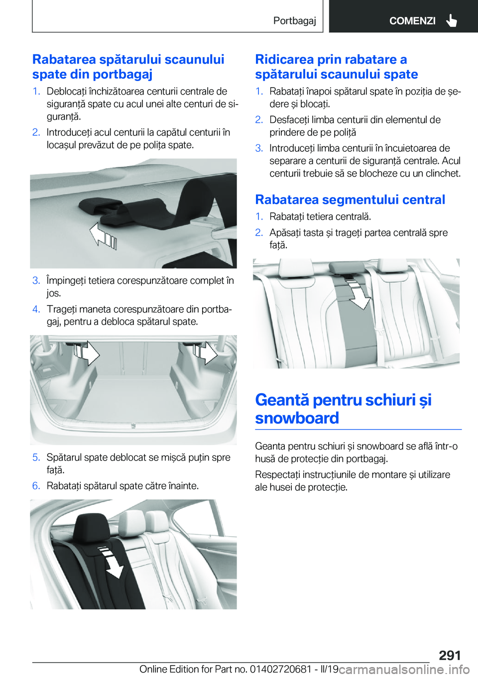 BMW M5 2019  Ghiduri De Utilizare (in Romanian) �R�a�b�a�t�a�r�e�a��s�p�ă�t�a�r�u�l�u�i��s�c�a�u�n�u�l�u�i
�s�p�a�t�e��d�i�n��p�o�r�t�b�a�g�a�j�1�.�D�e�b�l�o�c�a*�i��
