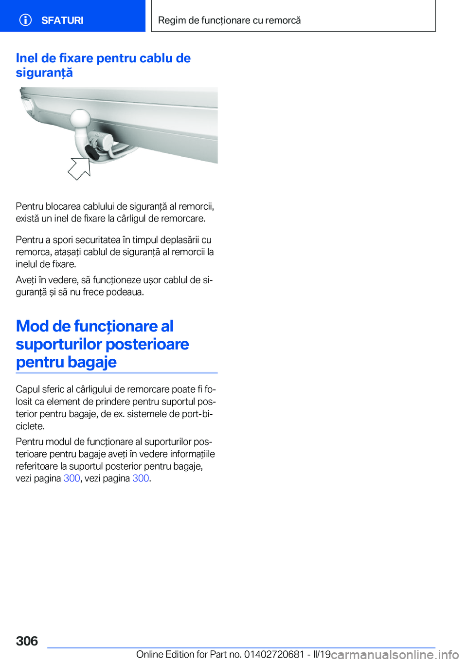 BMW M5 2019  Ghiduri De Utilizare (in Romanian) �I�n�e�l��d�e��f�i�x�a�r�e��p�e�n�t�r�u��c�a�b�l�u��d�e
�s�i�g�u�r�a�n�ă
�P�e�n�t�r�u��b�l�o�c�a�r�e�a��c�a�b�l�u�l�u�i��d�e��s�i�g�u�r�a�n*�