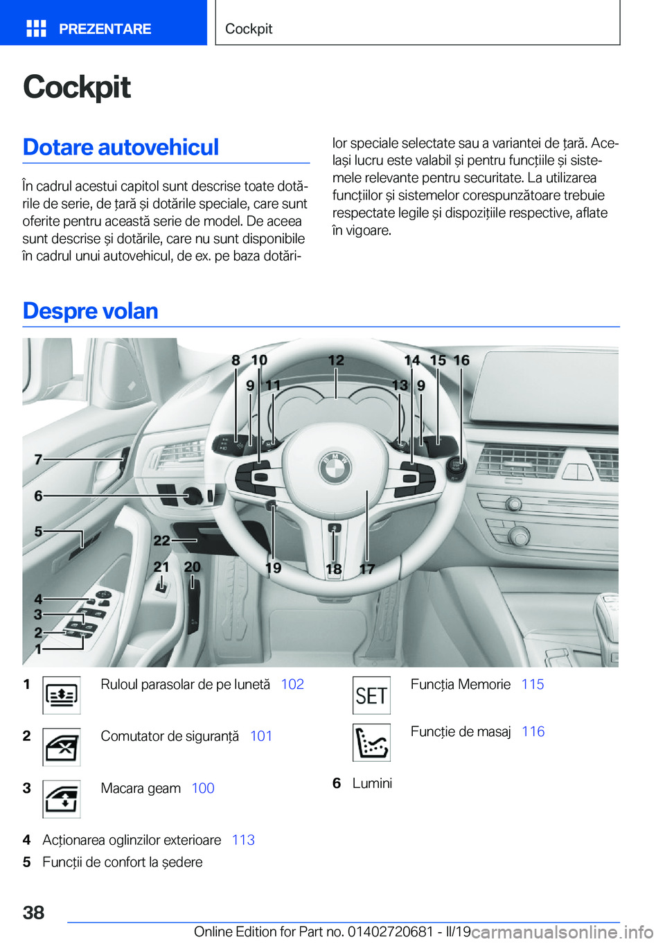 BMW M5 2019  Ghiduri De Utilizare (in Romanian) �C�o�c�k�p�i�t�D�o�t�a�r�e��a�u�t�o�v�e�h�i�c�u�l
�