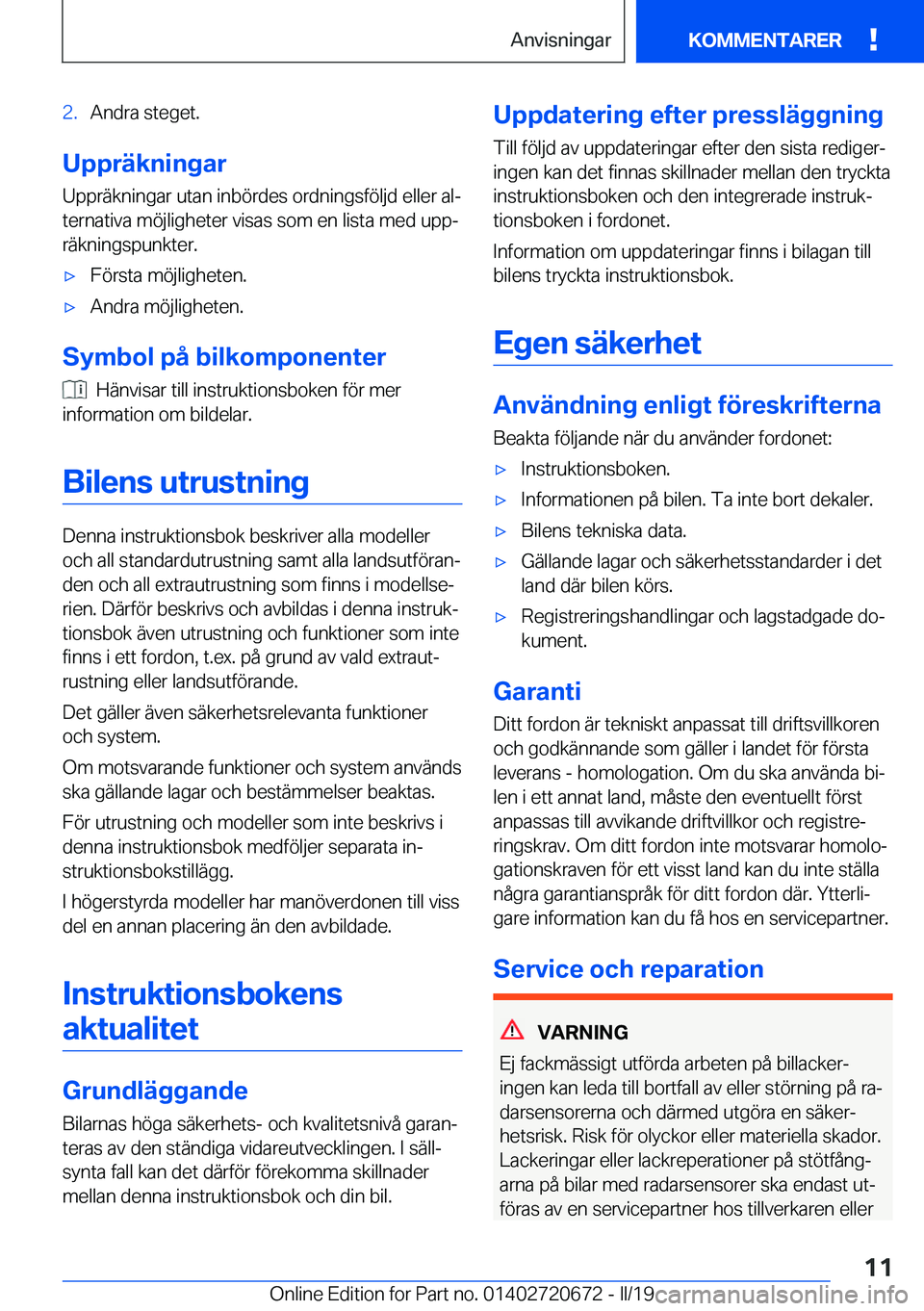 BMW M5 2019  InstruktionsbÖcker (in Swedish) �2�.�A�n�d�r�a��s�t�e�g�e�t�.
�U�p�p�r�ä�k�n�i�n�g�a�r�U�p�p�r�ä�k�n�i�n�g�a�r��u�t�a�n��i�n�b�