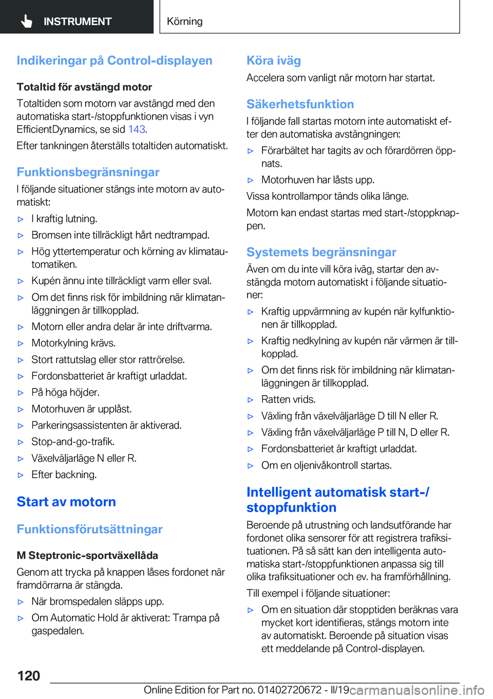 BMW M5 2019  InstruktionsbÖcker (in Swedish) �I�n�d�i�k�e�r�i�n�g�a�r��p�å��C�o�n�t�r�o�l�-�d�i�s�p�l�a�y�e�n�T�o�t�a�l�t�i�d��f�