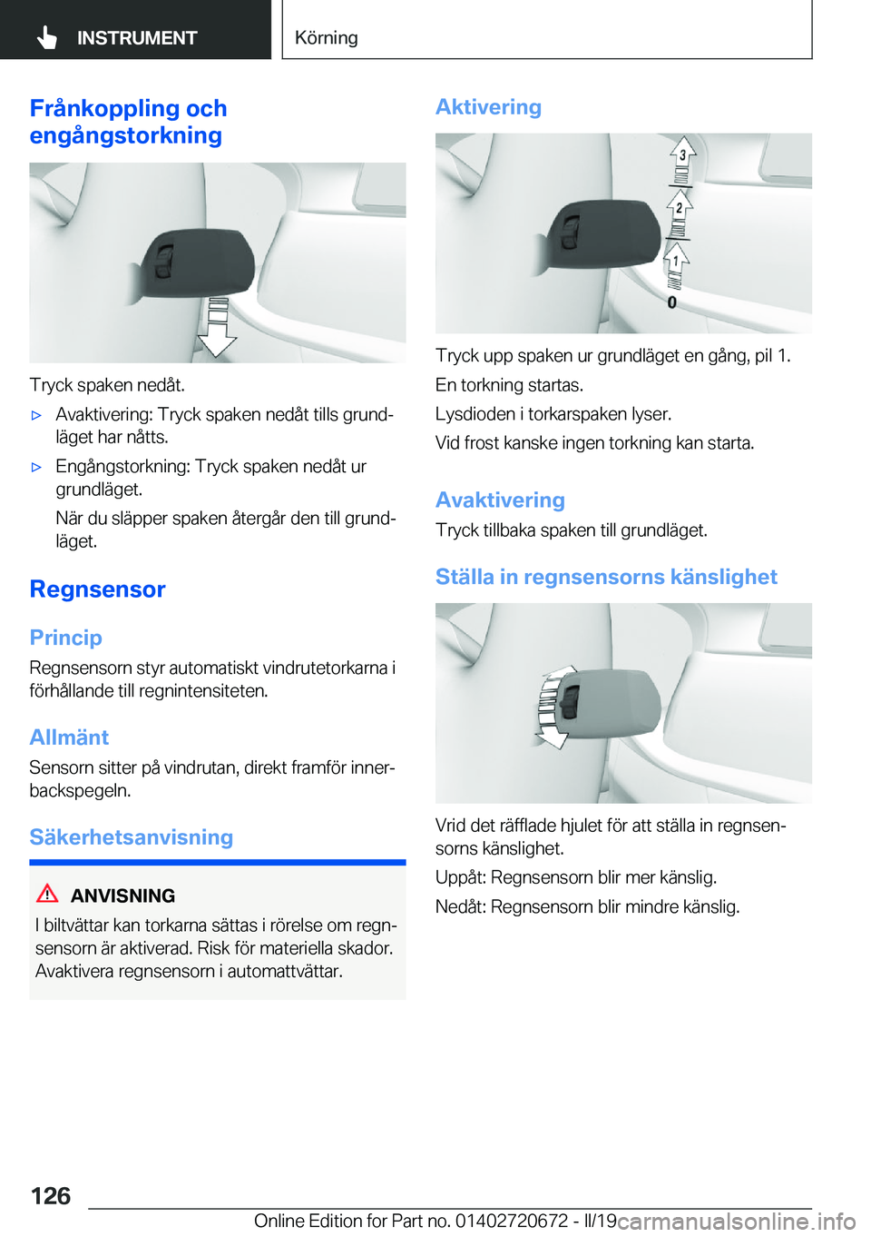BMW M5 2019  InstruktionsbÖcker (in Swedish) �F�r�å�n�k�o�p�p�l�i�n�g��o�c�h
�e�n�g�å�n�g�s�t�o�r�k�n�i�n�g
�T�r�y�c�k��s�p�a�k�e�n��n�e�d�å�t�.
'x�A�v�a�k�t�i�v�e�r�i�n�g�:��T�r�y�c�k��s�p�a�k�e�n��n�e�d�å�t��t�i�l�l�s��g�r�u�n�