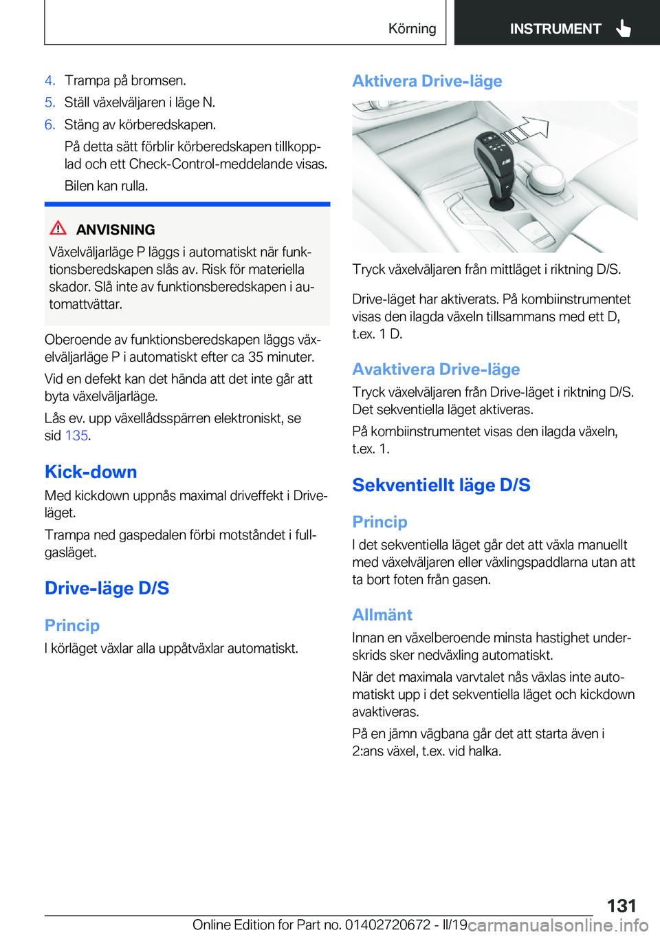 BMW M5 2019  InstruktionsbÖcker (in Swedish) �4�.�T�r�a�m�p�a��p�å��b�r�o�m�s�e�n�.�5�.�S�t�ä�l�l��v�ä�x�e�l�v�ä�l�j�a�r�e�n��i��l�ä�g�e��N�.�6�.�S�t�ä�n�g��a�v��k�
