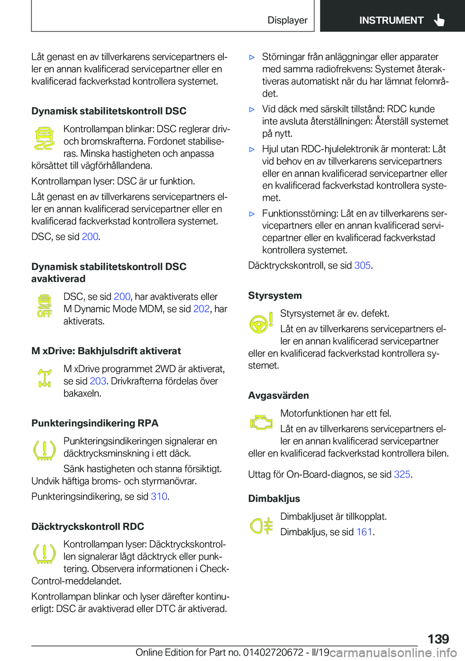 BMW M5 2019  InstruktionsbÖcker (in Swedish) �L�å�t��g�e�n�a�s�t��e�n��a�v��t�i�l�l�v�e�r�k�a�r�e�n�s��s�e�r�v�i�c�e�p�a�r�t�n�e�r�s��e�lj
�l�e�r��e�n��a�n�n�a�n��k�v�a�l�i�f�i�c�e�r�a�d��s�e�r�v�i�c�e�p�a�r�t�n�e�r��e�l�l�e�r��e�n