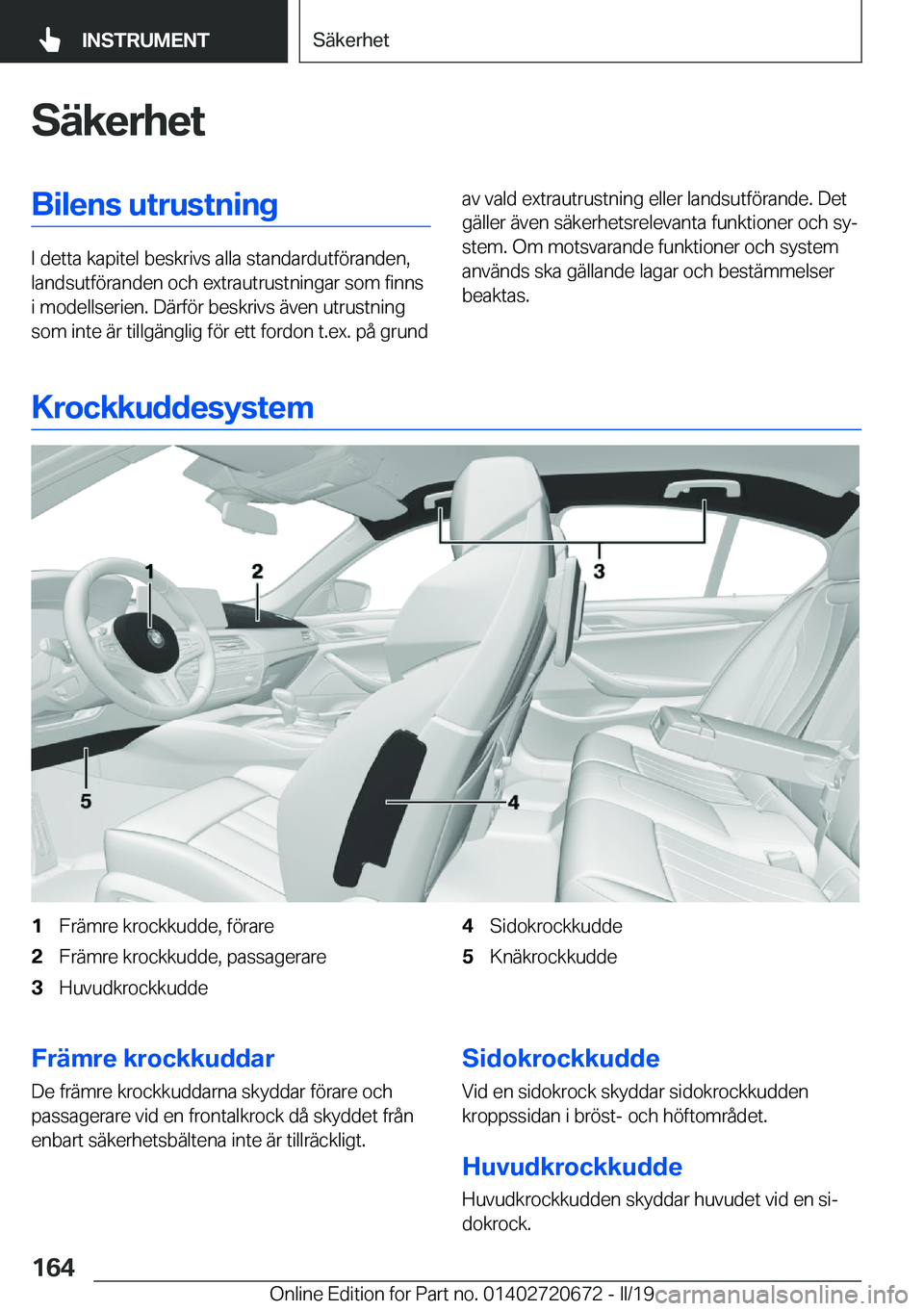 BMW M5 2019  InstruktionsbÖcker (in Swedish) �S�ä�k�e�r�h�e�t�B�i�l�e�n�s��u�t�r�u�s�t�n�i�n�g
�I��d�e�t�t�a��k�a�p�i�t�e�l��b�e�s�k�r�i�v�s��a�l�l�a��s�t�a�n�d�a�r�d�u�t�f�