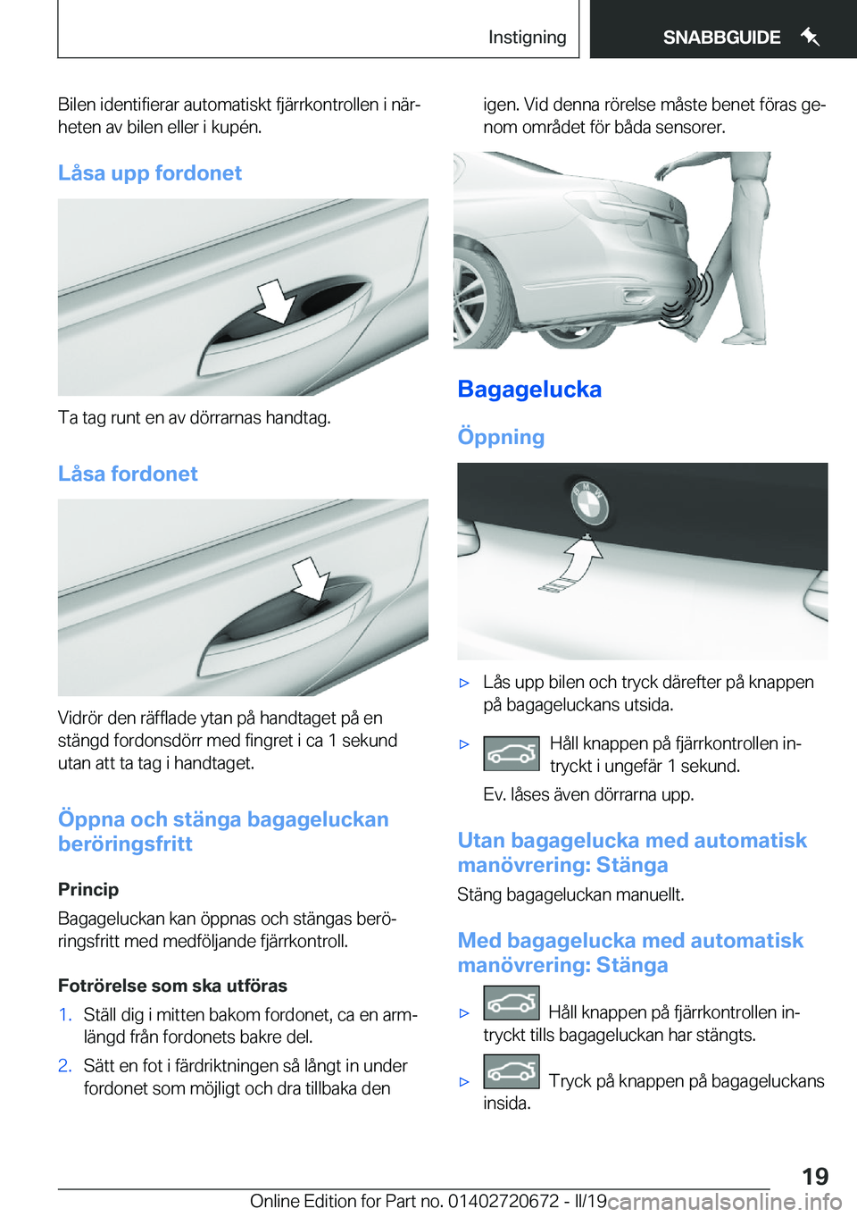 BMW M5 2019  InstruktionsbÖcker (in Swedish) �B�i�l�e�n��i�d�e�n�t�i�f�i�e�r�a�r��a�u�t�o�m�a�t�i�s�k�t��f�j�ä�r�r�k�o�n�t�r�o�l�l�e�n��i��n�ä�rj
�h�e�t�e�n��a�v��b�i�l�e�n��e�l�l�e�r��i��k�u�p�