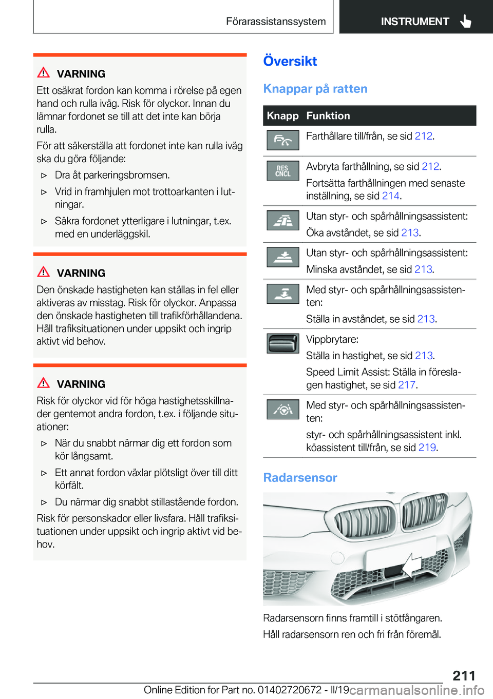 BMW M5 2019  InstruktionsbÖcker (in Swedish) �V�A�R�N�I�N�G
�E�t�t��o�s�ä�k�r�a�t��f�o�r�d�o�n��k�a�n��k�o�m�m�a��i��r�
