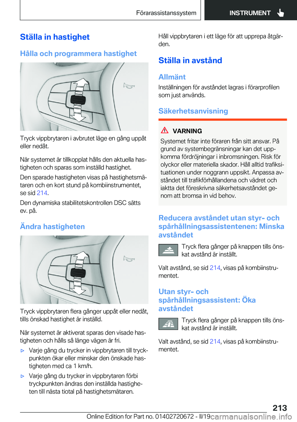 BMW M5 2019  InstruktionsbÖcker (in Swedish) �S�t�ä�l�l�a��i�n��h�a�s�t�i�g�h�e�t�H�å�l�l�a��o�c�h��p�r�o�g�r�a�m�m�e�r�a��h�a�s�t�i�g�h�e�t
�T�r�y�c�k��v�i�p�p�b�r�y�t�a�r�e�n��i��a�v�b�r�u�t�e�t��l�ä�g�e��e�n��g�å�n�g��u�p�p�å