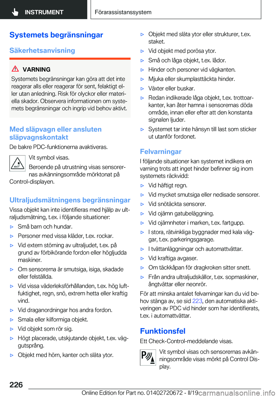 BMW M5 2019  InstruktionsbÖcker (in Swedish) �S�y�s�t�e�m�e�t�s��b�e�g�r�ä�n�s�n�i�n�g�a�r
�S�ä�k�e�r�h�e�t�s�a�n�v�i�s�n�i�n�g
�V�A�R�N�I�N�G
�S�y�s�t�e�m�e�t�s��b�e�g�r�ä�n�s�n�i�n�g�a�r��k�a�n��g�