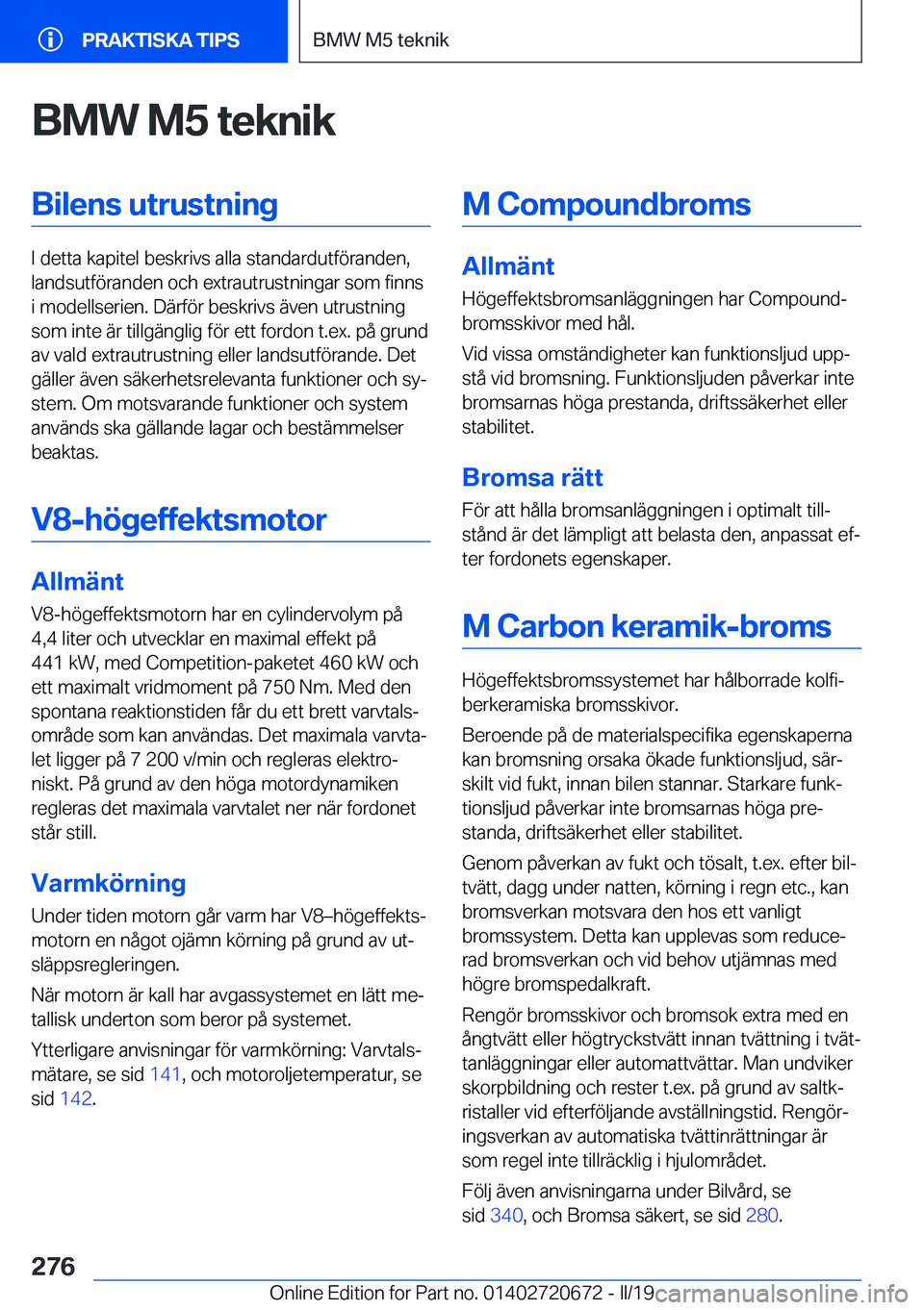 BMW M5 2019  InstruktionsbÖcker (in Swedish) �B�M�W��M�5��t�e�k�n�i�k�B�i�l�e�n�s��u�t�r�u�s�t�n�i�n�g
�I��d�e�t�t�a��k�a�p�i�t�e�l��b�e�s�k�r�i�v�s��a�l�l�a��s�t�a�n�d�a�r�d�u�t�f�