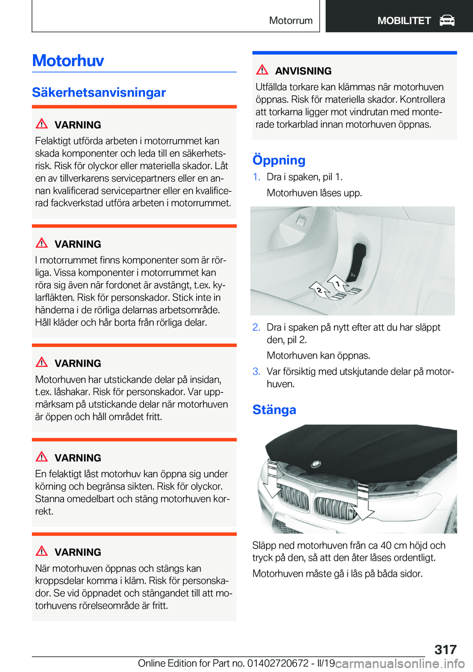 BMW M5 2019  InstruktionsbÖcker (in Swedish) �M�o�t�o�r�h�u�v
�S�ä�k�e�r�h�e�t�s�a�n�v�i�s�n�i�n�g�a�r
�V�A�R�N�I�N�G
�F�e�l�a�k�t�i�g�t��u�t�f�