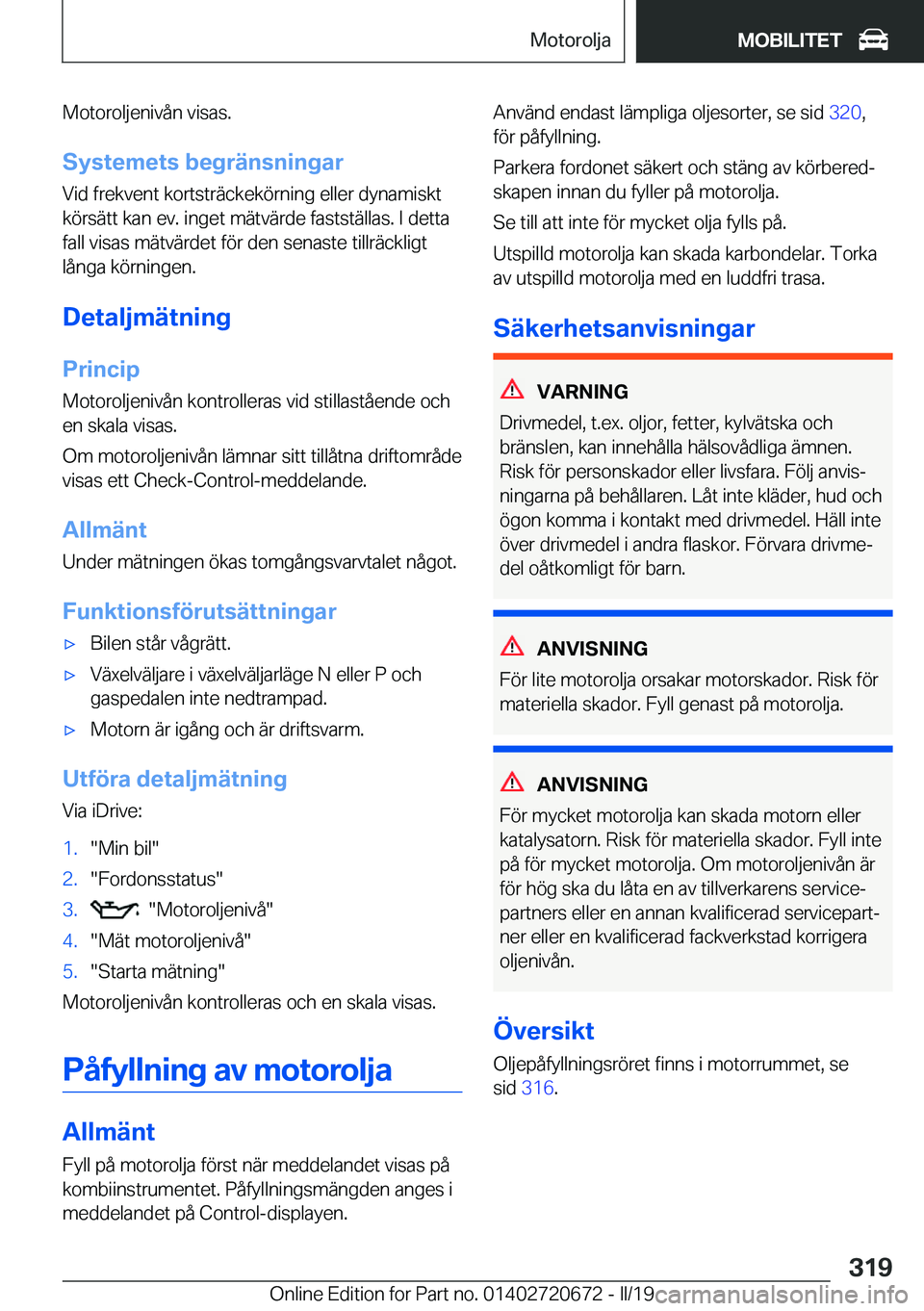 BMW M5 2019  InstruktionsbÖcker (in Swedish) �M�o�t�o�r�o�l�j�e�n�i�v�å�n��v�i�s�a�s�.�S�y�s�t�e�m�e�t�s��b�e�g�r�ä�n�s�n�i�n�g�a�r
�V�i�d��f�r�e�k�v�e�n�t��k�o�r�t�s�t�r�ä�c�k�e�k�