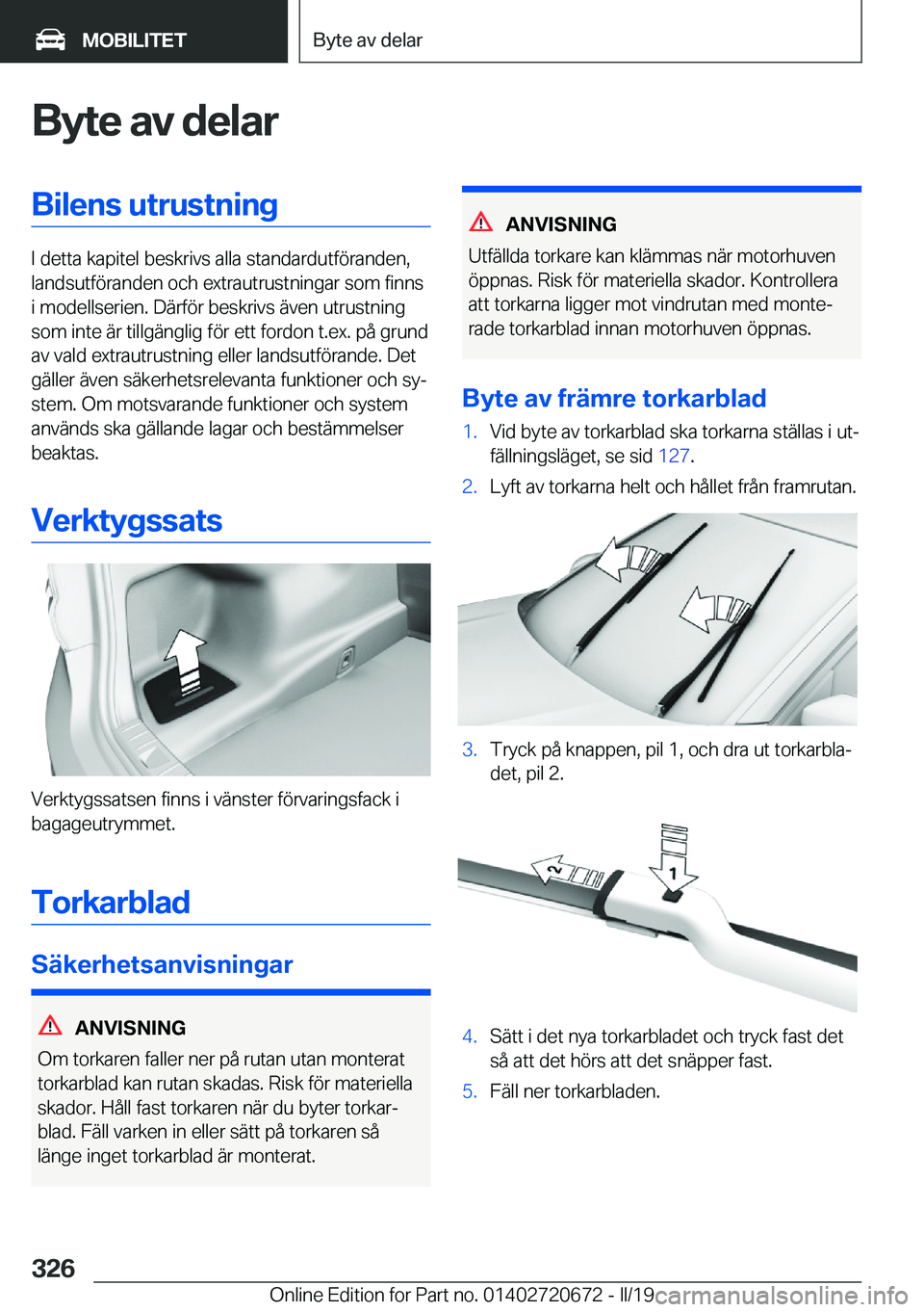 BMW M5 2019  InstruktionsbÖcker (in Swedish) �B�y�t�e��a�v��d�e�l�a�r�B�i�l�e�n�s��u�t�r�u�s�t�n�i�n�g
�I��d�e�t�t�a��k�a�p�i�t�e�l��b�e�s�k�r�i�v�s��a�l�l�a��s�t�a�n�d�a�r�d�u�t�f�