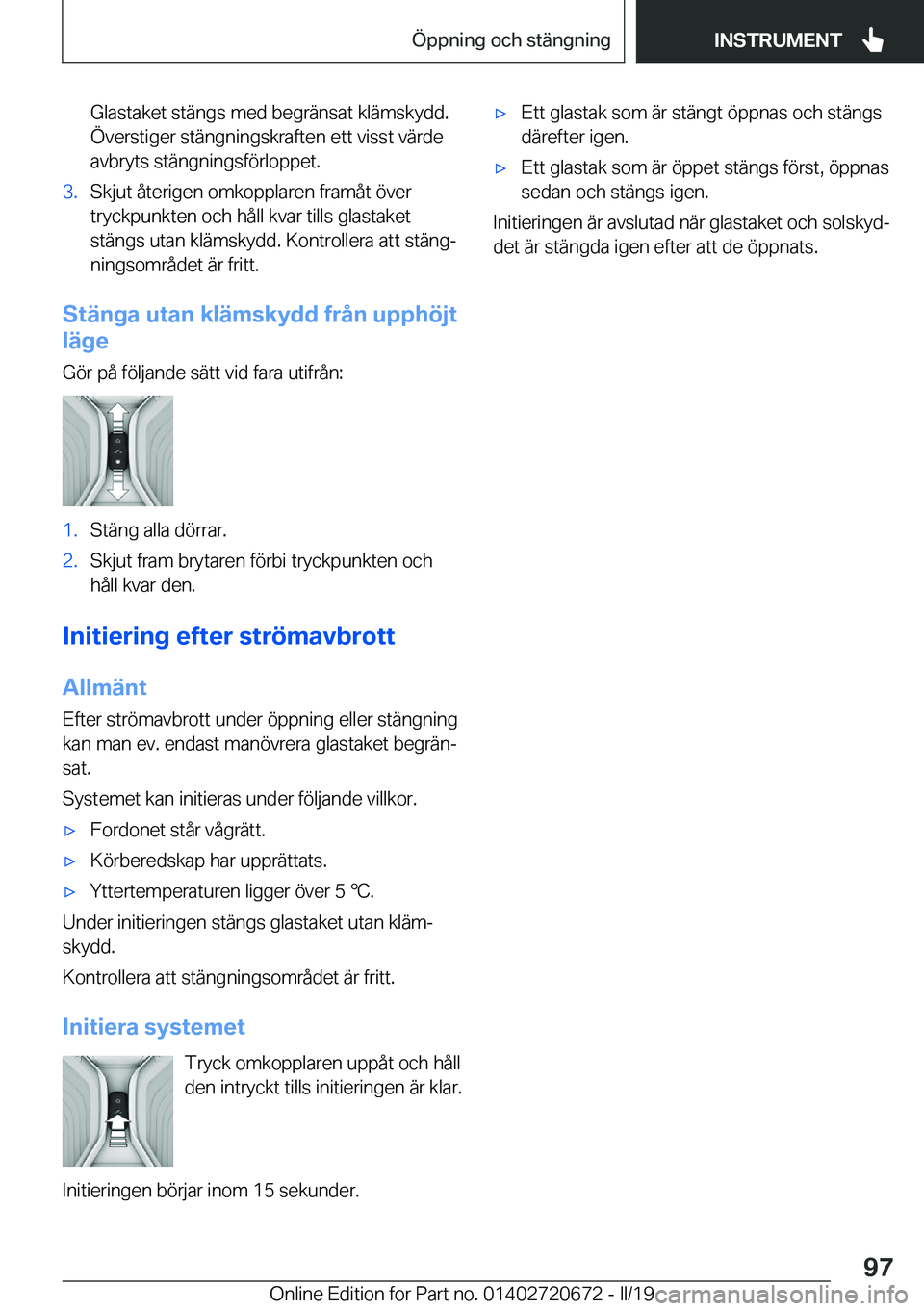 BMW M5 2019  InstruktionsbÖcker (in Swedish) �G�l�a�s�t�a�k�e�t��s�t�ä�n�g�s��m�e�d��b�e�g�r�ä�n�s�a�t��k�l�ä�m�s�k�y�d�d�.�