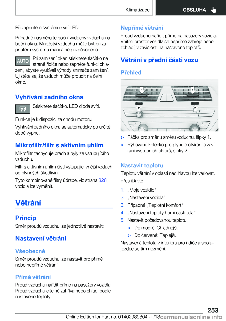 BMW M5 2018  Návod na použití (in Czech) �P �i� �z�a�p�n�u�t�é�m� �s�y�s�t�é�m�u� �s�v�í�t�í� �L�E�D�.
�P �í�p�a�d�n�