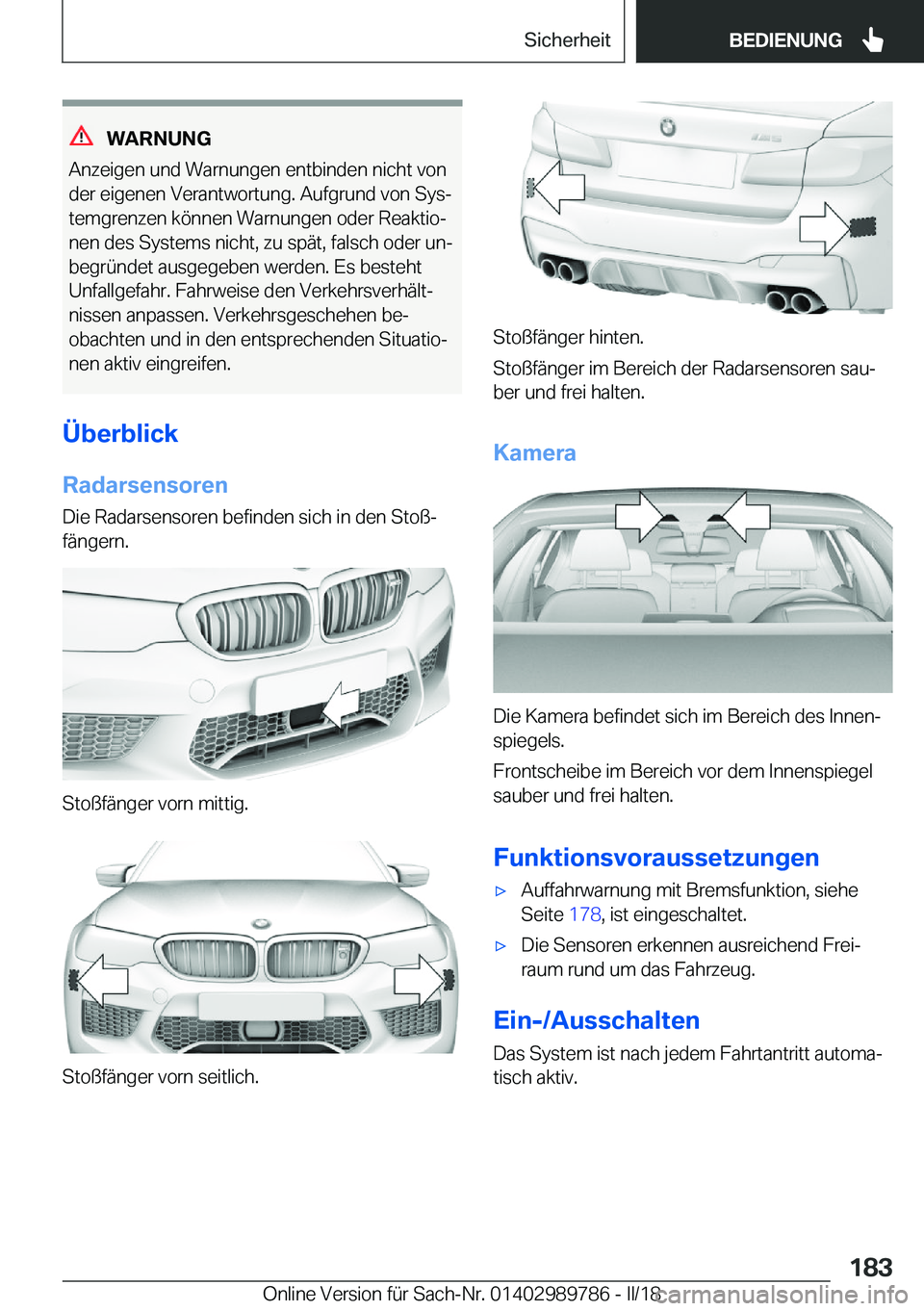 BMW M5 2018  Betriebsanleitungen (in German) �W�A�R�N�U�N�G
�A�n�z�e�i�g�e�n� �u�n�d� �W�a�r�n�u�n�g�e�n� �e�n�t�b�i�n�d�e�n� �n�i�c�h�t� �v�o�n
�d�e�r� �e�i�g�e�n�e�n� �V�e�r�a�n�t�w�o�r�t�u�n�g�.� �A�u�f�g�r�u�n�d� �v�o�n� �S�y�sj
�t�e�m�g�r�