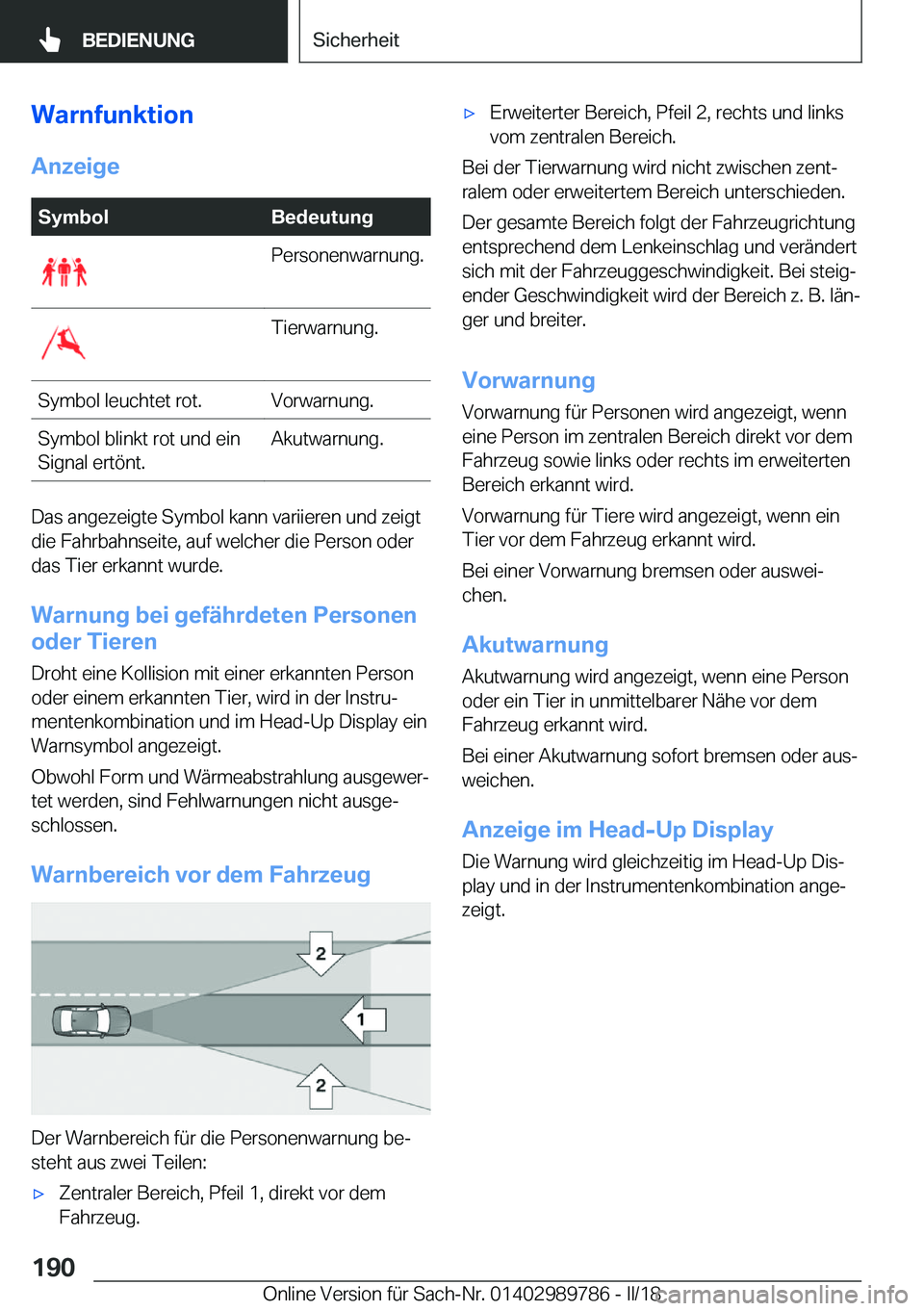 BMW M5 2018  Betriebsanleitungen (in German) �W�a�r�n�f�u�n�k�t�i�o�n
�A�n�z�e�i�g�e�S�y�m�b�o�l�B�e�d�e�u�t�u�n�g�P�e�r�s�o�n�e�n�w�a�r�n�u�n�g�.�T�i�e�r�w�a�r�n�u�n�g�.�S�y�m�b�o�l� �l�e�u�c�h�t�e�t� �r�o�t�.�V�o�r�w�a�r�n�u�n�g�.�S�y�m�b�o�l�