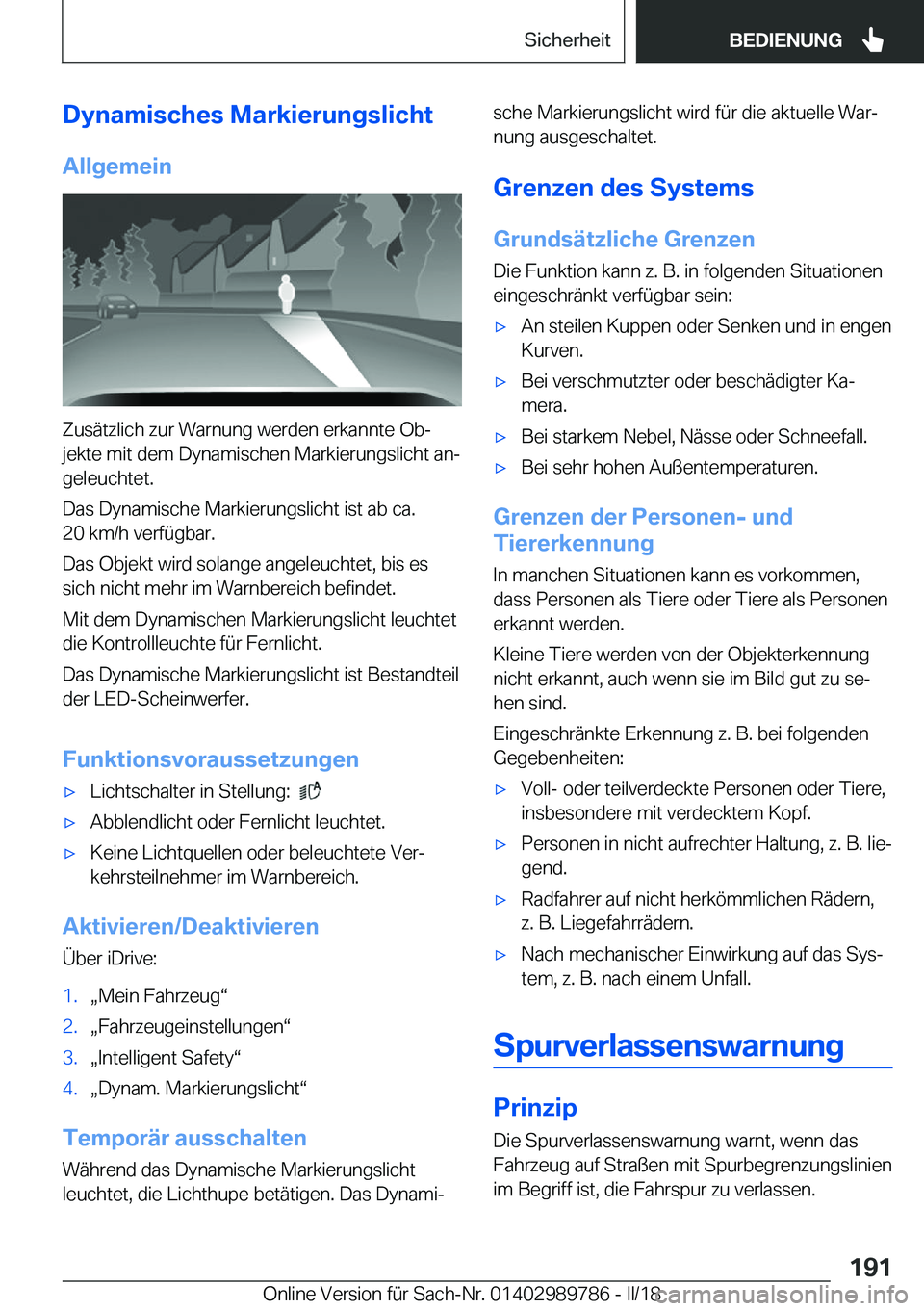 BMW M5 2018  Betriebsanleitungen (in German) �D�y�n�a�m�i�s�c�h�e�s��M�a�r�k�i�e�r�u�n�g�s�l�i�c�h�t
�A�l�l�g�e�m�e�i�n
�Z�u�s�ä�t�z�l�i�c�h� �z�u�r� �W�a�r�n�u�n�g� �w�e�r�d�e�n� �e�r�k�a�n�n�t�e� �O�bj
�j�e�k�t�e� �m�i�t� �d�e�m� �D�y�n�a�m