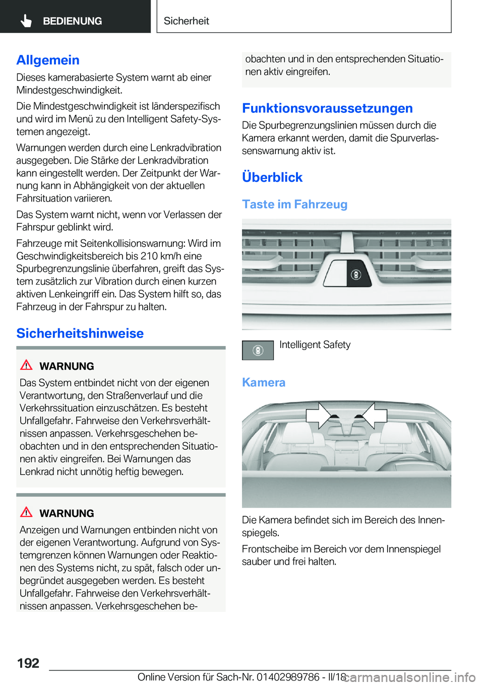 BMW M5 2018  Betriebsanleitungen (in German) �A�l�l�g�e�m�e�i�n
�D�i�e�s�e�s� �k�a�m�e�r�a�b�a�s�i�e�r�t�e� �S�y�s�t�e�m� �w�a�r�n�t� �a�b� �e�i�n�e�r �M�i�n�d�e�s�t�g�e�s�c�h�w�i�n�d�i�g�k�e�i�t�.
�D�i�e� �M�i�n�d�e�s�t�g�e�s�c�h�w�i�n�d�i�g�k�