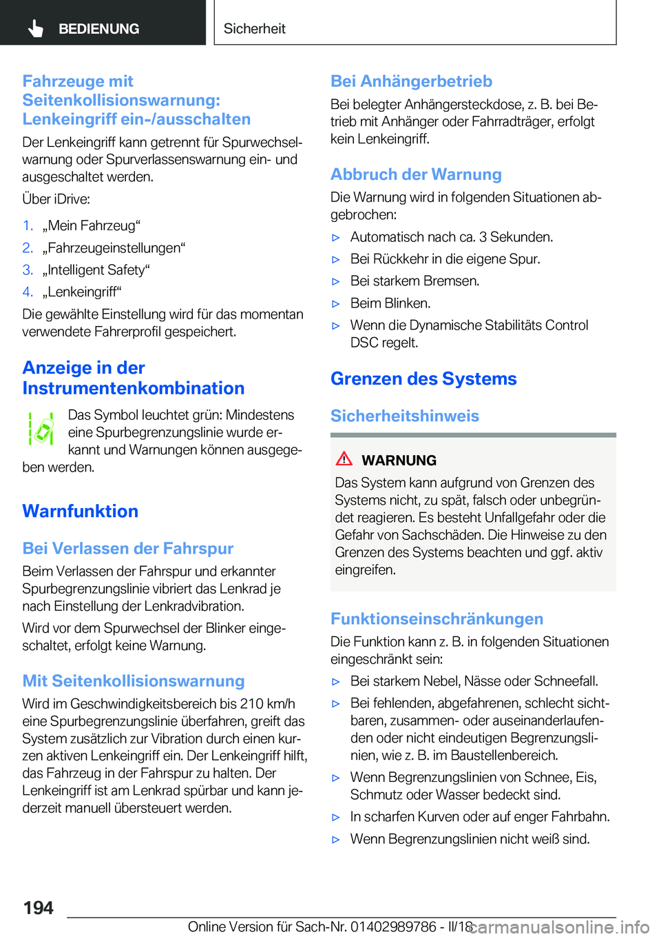 BMW M5 2018  Betriebsanleitungen (in German) �F�a�h�r�z�e�u�g�e��m�i�t
�S�e�i�t�e�n�k�o�l�l�i�s�i�o�n�s�w�a�r�n�u�n�g�:
�L�e�n�k�e�i�n�g�r�i�f�f��e�i�n�-�/�a�u�s�s�c�h�a�l�t�e�n
�D�e�r� �L�e�n�k�e�i�n�g�r�i�f�f� �k�a�n�n� �g�e�t�r�e�n�n�t� �f�