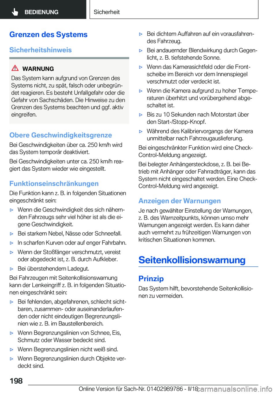 BMW M5 2018  Betriebsanleitungen (in German) �G�r�e�n�z�e�n��d�e�s��S�y�s�t�e�m�s�S�i�c�h�e�r�h�e�i�t�s�h�i�n�w�e�i�s
�W�A�R�N�U�N�G
�D�a�s� �S�y�s�t�e�m� �k�a�n�n� �a�u�f�g�r�u�n�d� �v�o�n� �G�r�e�n�z�e�n� �d�e�s
�S�y�s�t�e�m�s� �n�i�c�h�t�,�