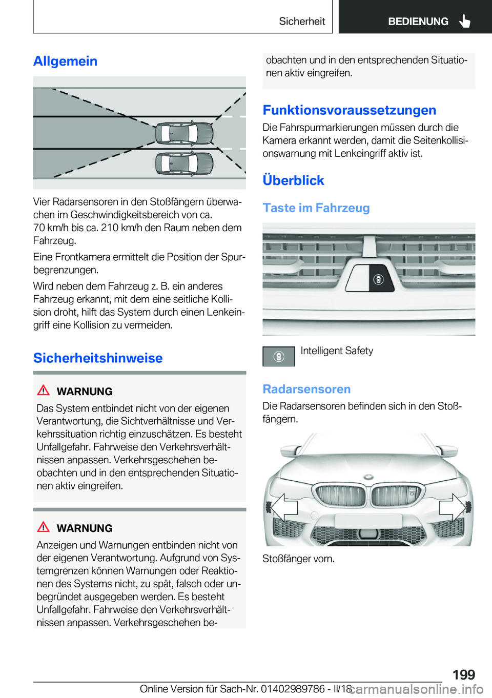 BMW M5 2018  Betriebsanleitungen (in German) �A�l�l�g�e�m�e�i�n
�V�i�e�r� �R�a�d�a�r�s�e�n�s�o�r�e�n� �i�n� �d�e�n� �S�t�o�ß�f�ä�n�g�e�r�n� �ü�b�e�r�w�aj�c�h�e�n� �i�m� �G�e�s�c�h�w�i�n�d�i�g�k�e�i�t�s�b�e�r�e�i�c�h� �v�o�n� �c�a�.
�7�0� �k�