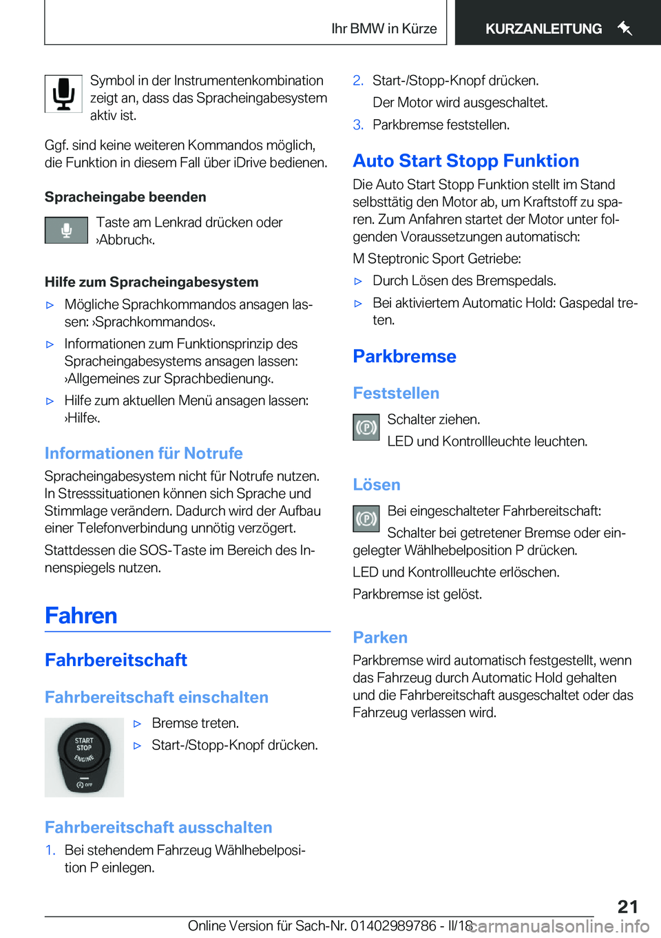 BMW M5 2018  Betriebsanleitungen (in German) �S�y�m�b�o�l� �i�n� �d�e�r� �I�n�s�t�r�u�m�e�n�t�e�n�k�o�m�b�i�n�a�t�i�o�n
�z�e�i�g�t� �a�n�,� �d�a�s�s� �d�a�s� �S�p�r�a�c�h�e�i�n�g�a�b�e�s�y�s�t�e�m �a�k�t�i�v� �i�s�t�.
�G�g�f�.� �s�i�n�d� �k�e�i�