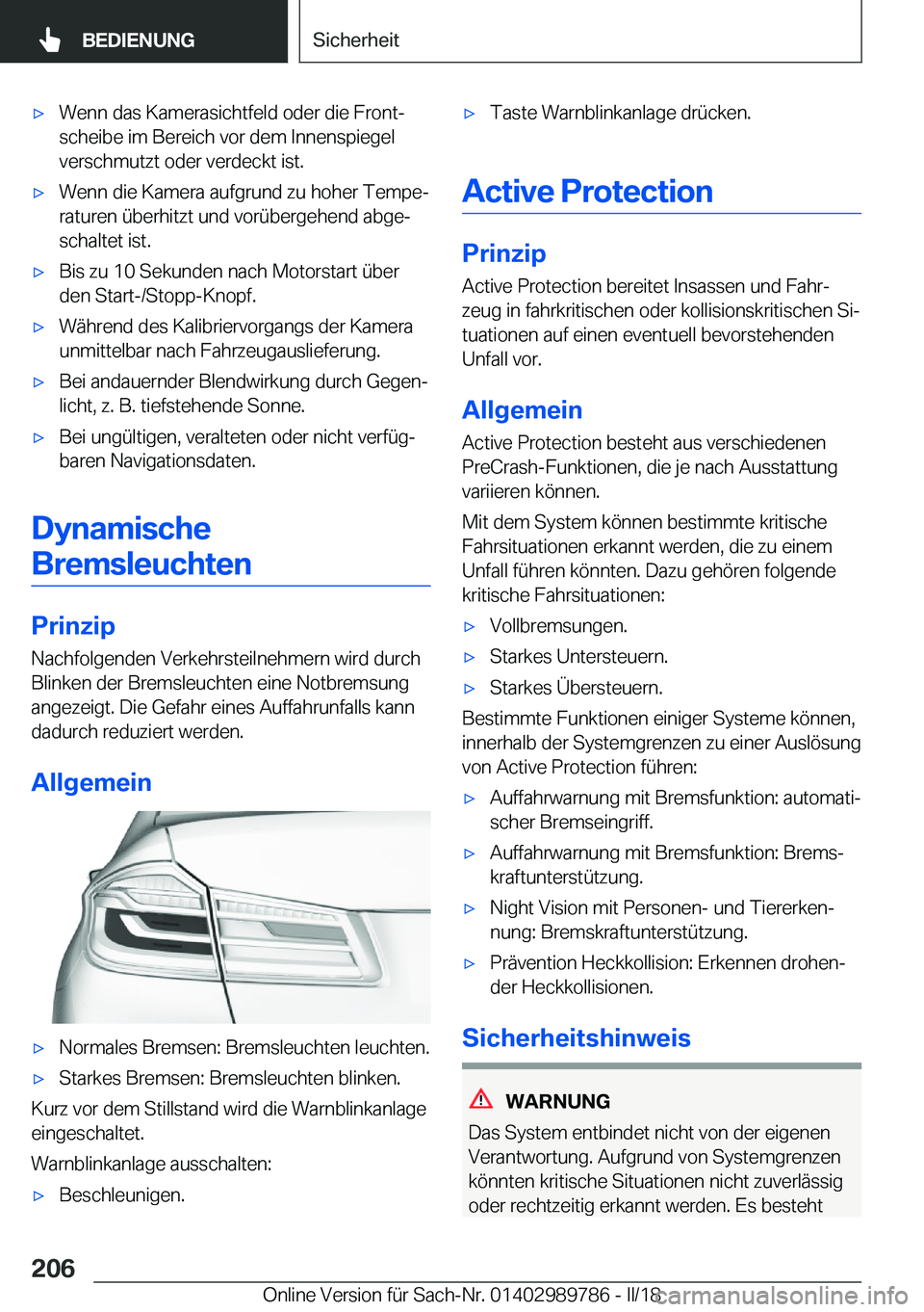 BMW M5 2018  Betriebsanleitungen (in German) 'x�W�e�n�n� �d�a�s� �K�a�m�e�r�a�s�i�c�h�t�f�e�l�d� �o�d�e�r� �d�i�e� �F�r�o�n�tj
�s�c�h�e�i�b�e� �i�m� �B�e�r�e�i�c�h� �v�o�r� �d�e�m� �I�n�n�e�n�s�p�i�e�g�e�l �v�e�r�s�c�h�m�u�t�z�t� �o�d�e�r� 