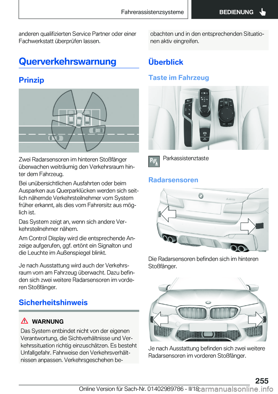 BMW M5 2018  Betriebsanleitungen (in German) �a�n�d�e�r�e�n� �q�u�a�l�i�f�i�z�i�e�r�t�e�n� �S�e�r�v�i�c�e� �P�a�r�t�n�e�r� �o�d�e�r� �e�i�n�e�r�F�a�c�h�w�e�r�k�s�t�a�t�t� �ü�b�e�r�p�r�ü�f�e�n� �l�a�s�s�e�n�.
�Q�u�e�r�v�e�r�k�e�h�r�s�w�a�r�n�u�
