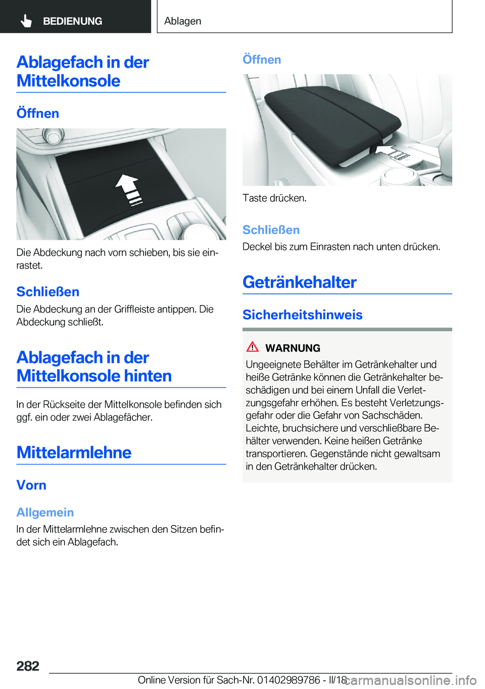 BMW M5 2018  Betriebsanleitungen (in German) �A�b�l�a�g�e�f�a�c�h��i�n��d�e�r�M�i�t�t�e�l�k�o�n�s�o�l�e
�