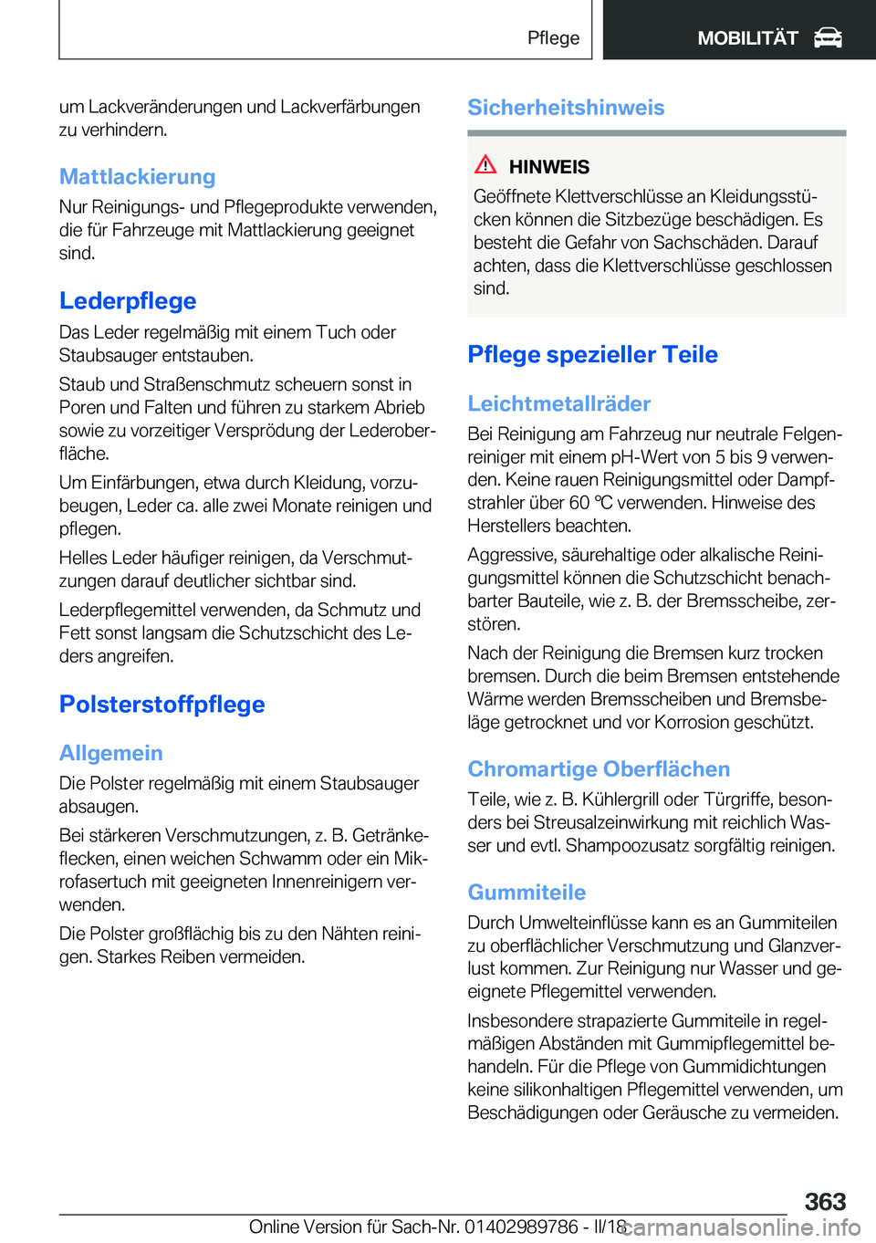 BMW M5 2018  Betriebsanleitungen (in German) �u�m� �L�a�c�k�v�e�r�ä�n�d�e�r�u�n�g�e�n� �u�n�d� �L�a�c�k�v�e�r�f�ä�r�b�u�n�g�e�n�z�u� �v�e�r�h�i�n�d�e�r�n�.
�M�a�t�t�l�a�c�k�i�e�r�u�n�g �N�u�r� �R�e�i�n�i�g�u�n�g�s�-� �u�n�d� �P�f�l�e�g�e�p�r�o
