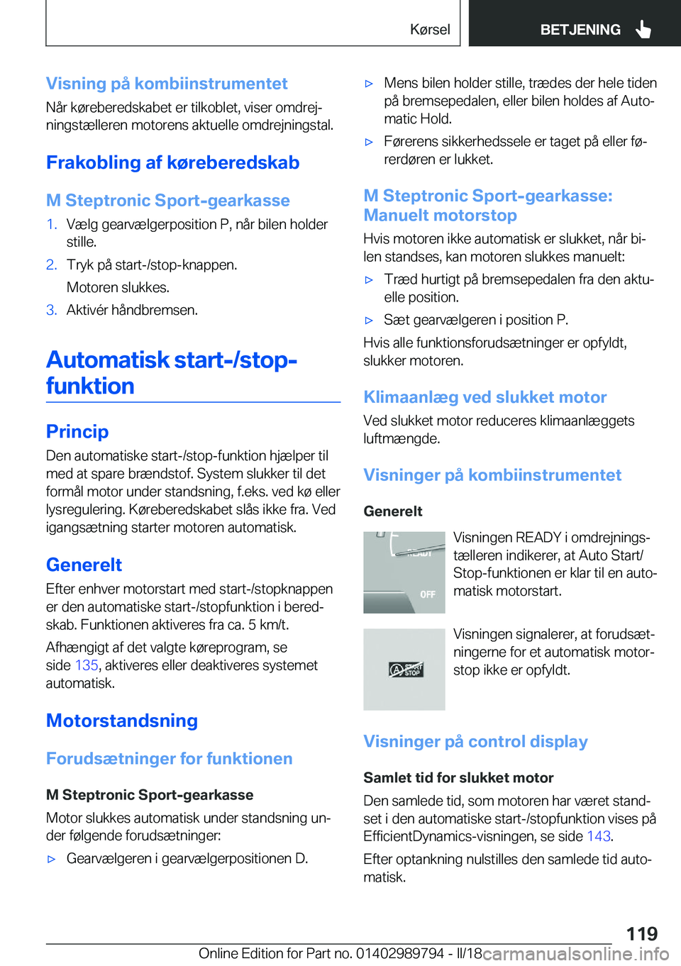 BMW M5 2018  InstruktionsbØger (in Danish) �V�i�s�n�i�n�g��p�å��k�o�m�b�i�i�n�s�t�r�u�m�e�n�t�e�t
�N�å�r� �k�