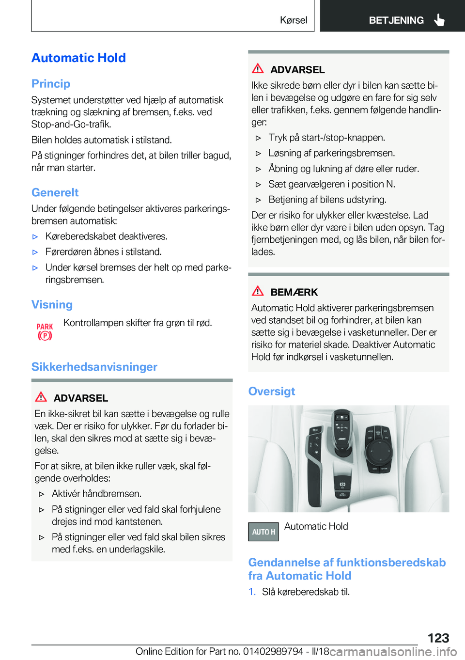 BMW M5 2018  InstruktionsbØger (in Danish) �A�u�t�o�m�a�t�i�c��H�o�l�d
�P�r�i�n�c�i�p �S�y�s�t�e�m�e�t� �u�n�d�e�r�s�t�